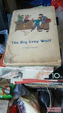 The  Big  Grey  Woif（大灰狼）