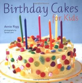 birthday cakes for kids宝宝的生日蛋糕 英文原版