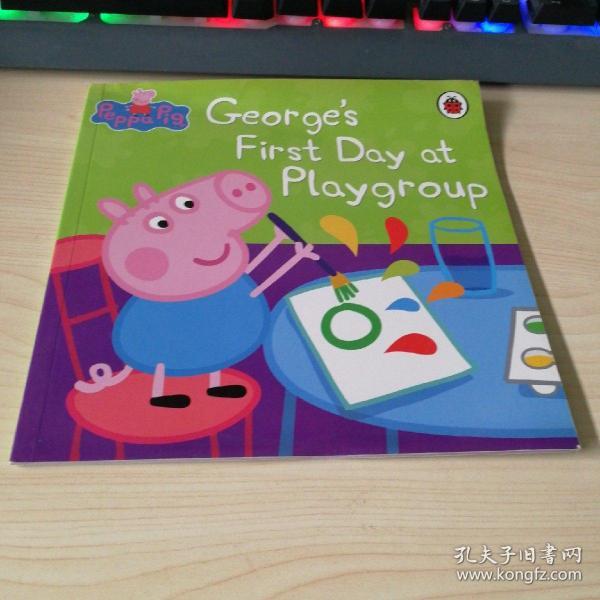 peppa pig george's first day at playgroup小猪佩奇故事书:第一天