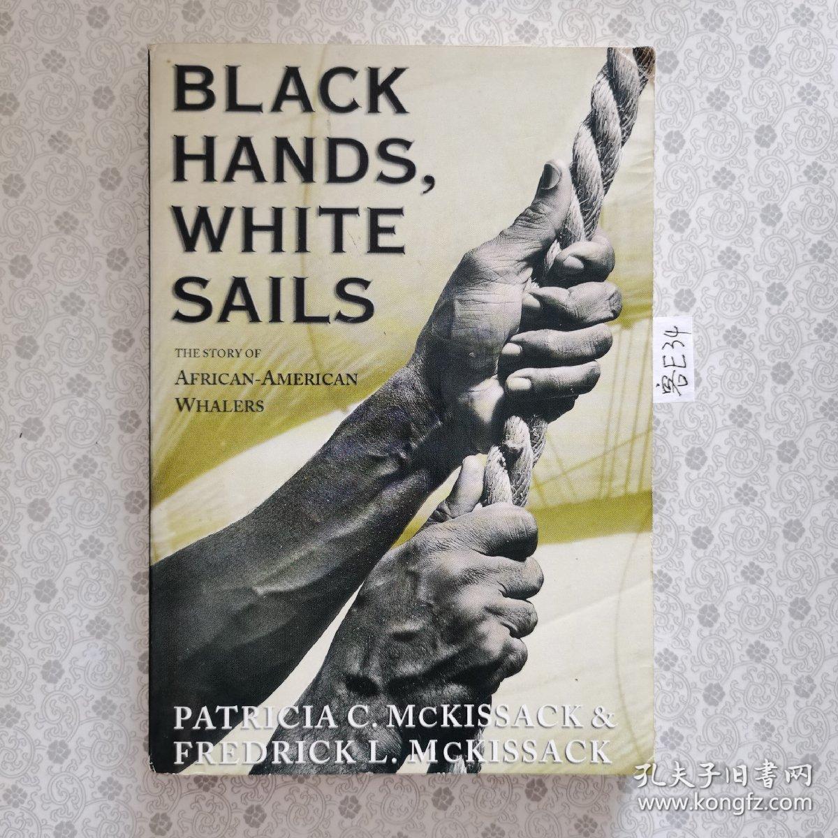 32开英文原版 black hands , white sails : the story of african
