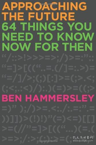 approaching the future 64 things you need to know now for then 接近未来 64件你现在需要知道的事情