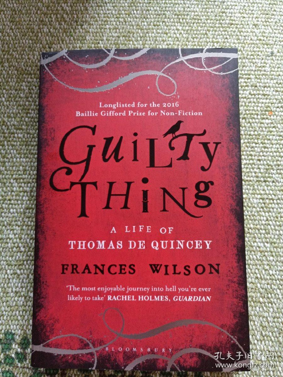 guilty thing a life of thomas de quincey