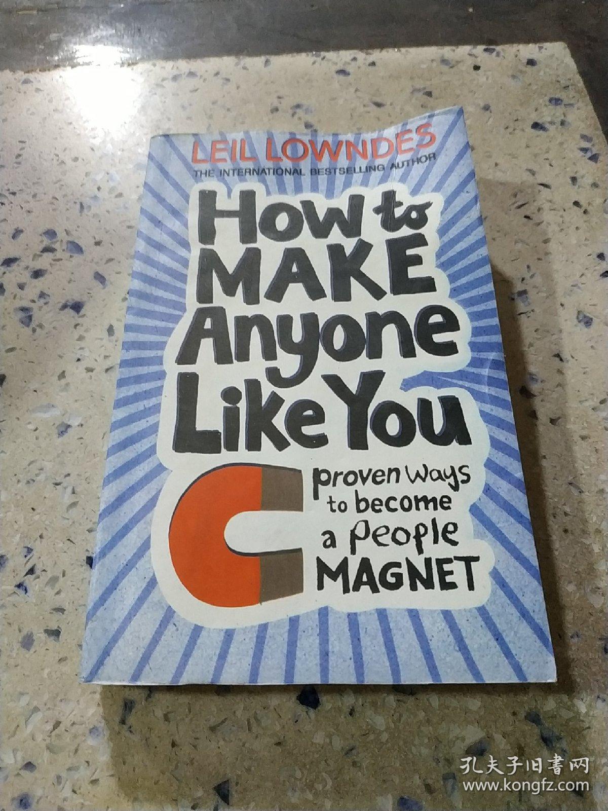 how to make anyone like you:如何让别人喜欢你(外文)品相不好,有水