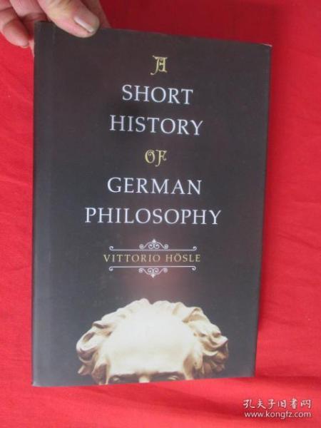 <strong>a</strong> short history of german philosophy 16开,硬精装  【详见图】
