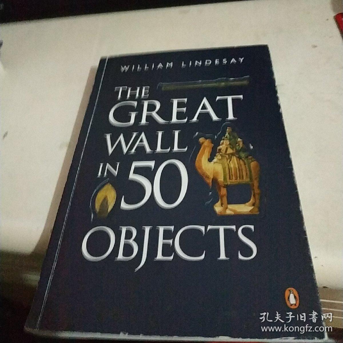 ingreatwall,thegreatwall 英文原版the great wall in 50 objects