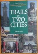 原版英文书《 Trails Of Two Cities 》by John Carroll 著