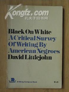David Littlejohn 美国黑人文学评论Black on White :A Critical Survey of Writing by American Negroes 英文原版书