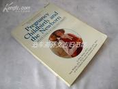 Pregnancy Childbirth And The Newborn：A Complete Guide For Expectant Parents《妊娠分娩和新生儿》【英文原版,插图本】
