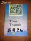 Tom Thumb大拇指汤姆(英汉对照)[大32开]