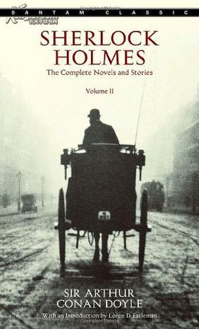 Sherlock Holmes: The Complete Novels and Stories Volume II (福尔摩斯探案全集 二)