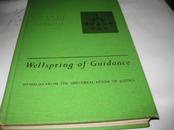 WELLSPRING OF GUIDANCE---精装小16开9品，1969年出版，山大馆藏K377