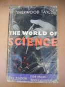 sherwood taylor The World of Science   舍伍德·泰勒 科學世界    1960  布精插圖很多  厚冊