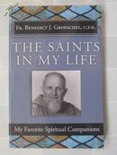 Benedict Groeschel : The Saints in my Life My Favourite Spiritual Companions 英文原版书