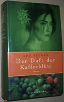 ☆德语原版小说 Der Duft der Kaffeeblüte. Roman  Ana Veloso