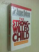 The Strong-Willed Child【如何教養霸道的孩子，詹姆斯?杜布森，英文原版】