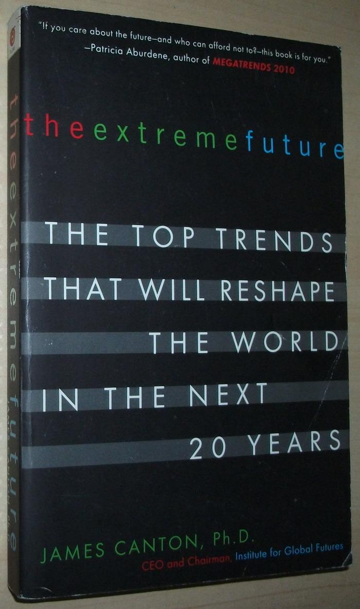 extreme future[极端的未来] james canton(詹姆斯·坎顿)  著/ plume