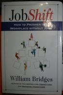 现货JobShift:How to Prosper in a Workplace without Jobs如何在没有工作的工作场所中繁荣