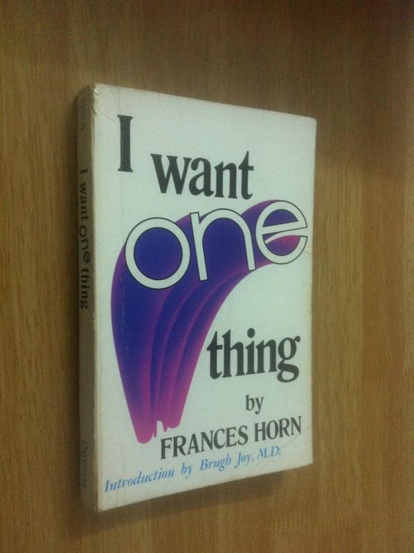 I Want One Thing【我別無他求，弗朗西斯·霍恩，英文原版，作者簽贈本】