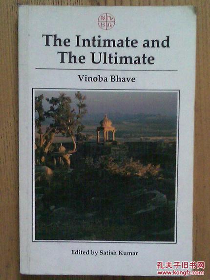 The Intimate and the Ultimate （巴韦Vinoba Bhave ） 【英文】