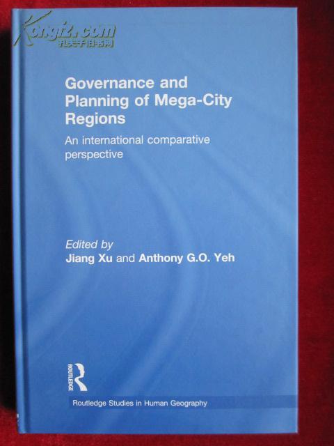Governance and Planning of Mega-City Regions: An International Comparative Perspective