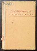 THE CHARACTERIZATION OF ORGANIC COMPOUNDS