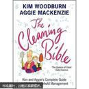The Cleaning Bible: Kim and Aggie's Complete Guide to Modern Household Management 金和农科大学生的现代家庭管理完全指南