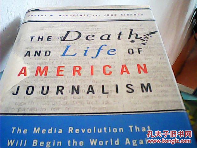 the death and life of american journalism .the media revolution 精装