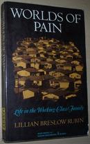 ◇英文原版书 Worlds of Pain: Life in the Working-Class Family