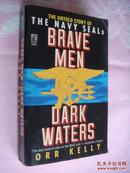 The untold story of the Navy Seals:Brave Men -Dark Waters 美国海军海豹突击队，插图本