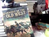 “IMAGES OF THE OLD WEST