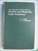 Analysis and Computation of ELECTRIC AND MAGNETIC FIELD PROBLEMS