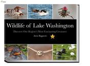 Wildlife of Lake Washington (Discover Our Region\'s Most Fascinating Creatures) Hardcover美国野生动物