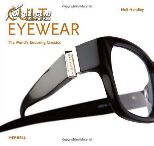 Cult Eyewear: The World\\\s Enduring Classics
