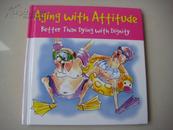 Aging with attitude:Better than dying with dignity  漫画系列 精装