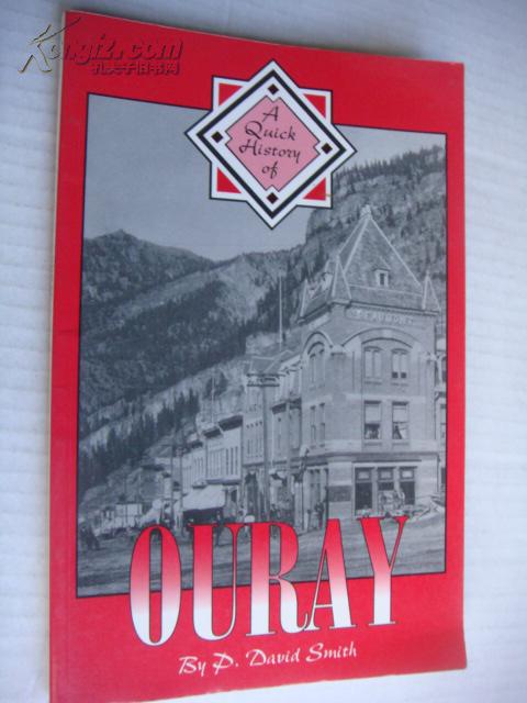 A quick history of Ouray  by P. David Smith 丰富插图本-许多老图片