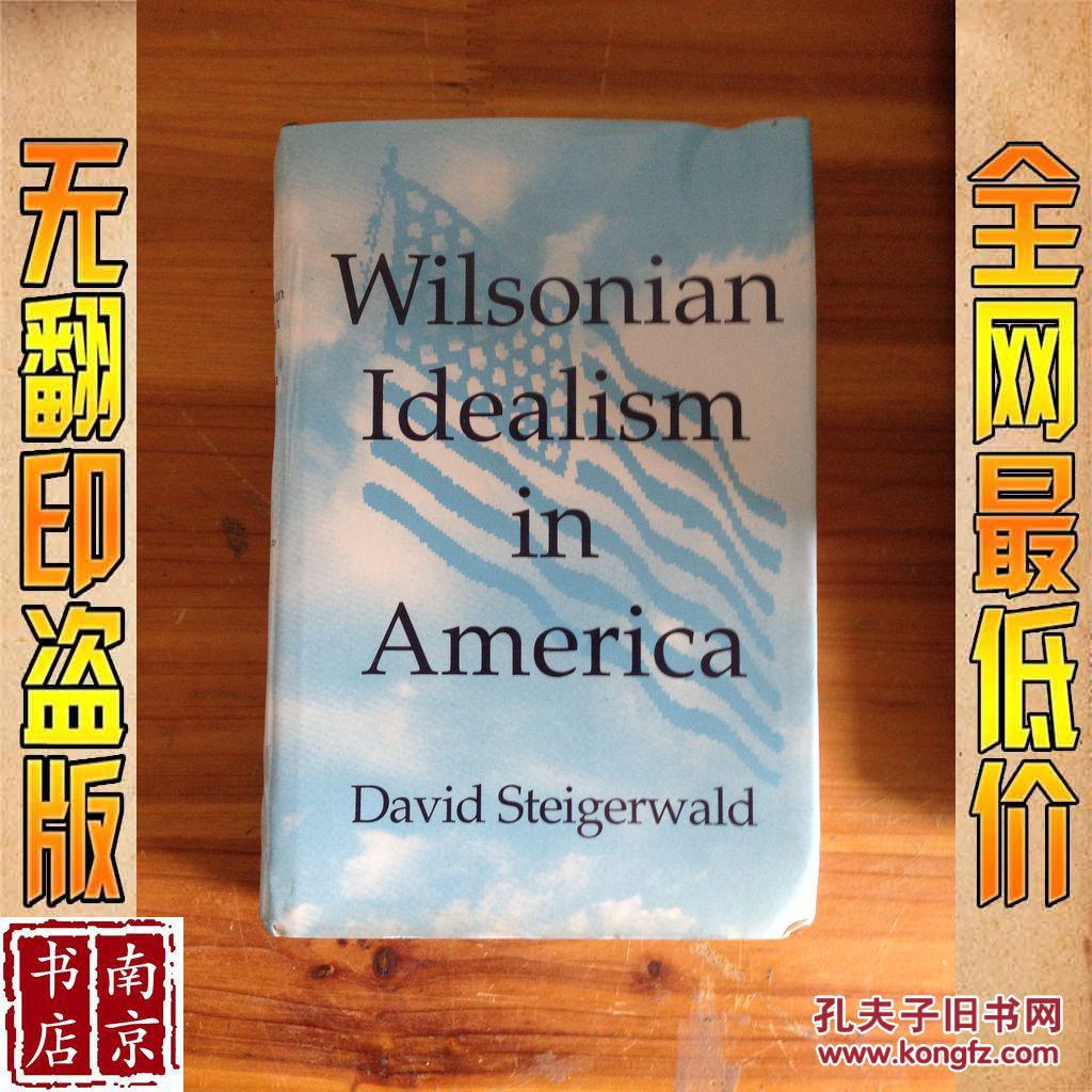 英文原版 包挂刷 wilsonian idealism in america 威尔逊理想主义在