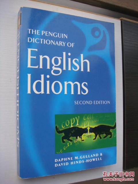 The Penguin Dictionary Of English Idioms 2nd Edition 企鹅英语成语 词典品好 没有使用过 孔夫子旧书网 The Penguin Dictionary Of English Idioms 2nd Edition 企鹅英语成语 词典品好 没有使用过 孔夫子旧书网