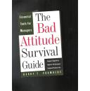 The Bad Attitude Survival Guide
