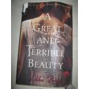 《A GREAT AND TERRIBLE BEAUTY》