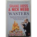 Wasters  SHANE ROSS AND  NICK WEBB  英文原版  商业