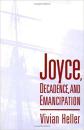 Joyce, Decadence, and Emancipation