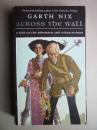 across the wall：A Tale of the Abhorsen and Other Stories（英文原版）