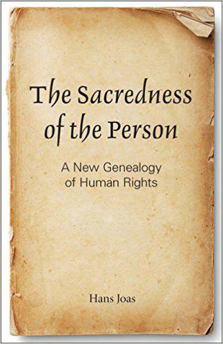 The Sacredness of the Person: A New Genealogy of Human Rights 人之神圣性 : 一部新的人权谱系学