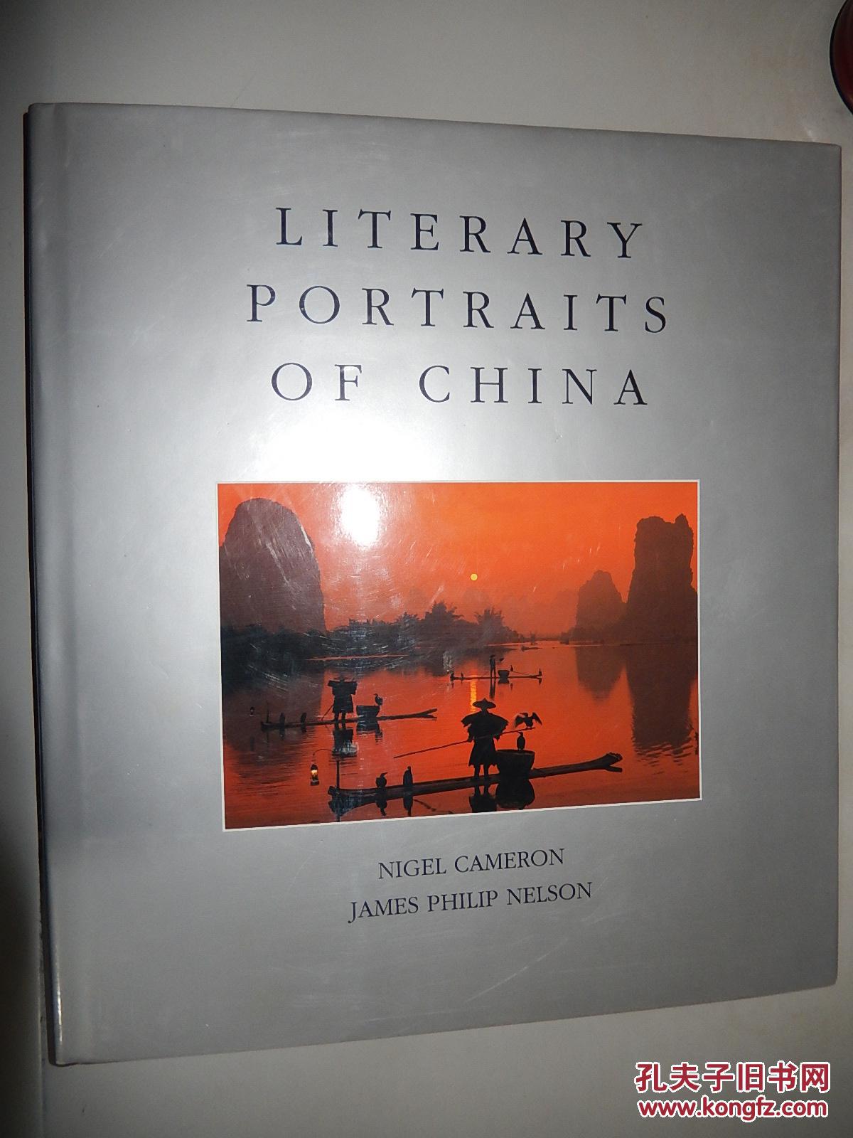 Literary portraits of China by James Philip Nelson 英文原版 精装