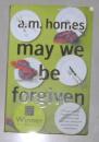 英文原版 May We Be Forgiven by A. M. Homes 著