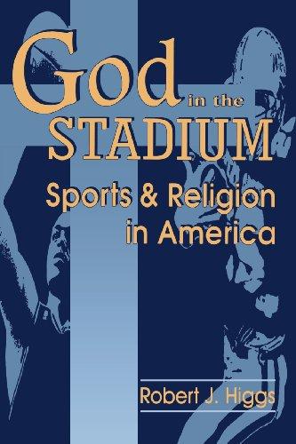 上帝在体育场:美国的体育和宗教 god in the stadium: sports and