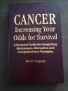 CANCER：INCREASING YOUR ODDS FOR SURVIVAL