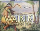 夏威夷 WAIKIKI: IN THE WAKE OF DREAMS.
