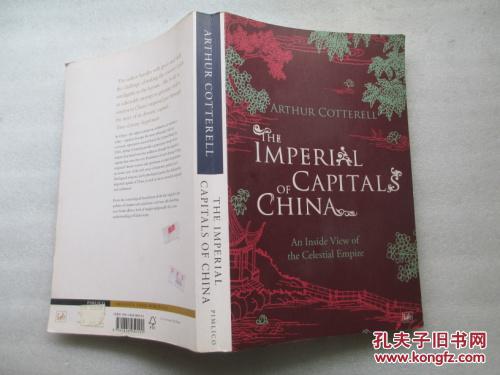 THE IMPERIAL CAPITALS OF CHINA -- AN INSIDE VIEW OF THE CELESTIAL EMPIRE 中国历代都城探秘