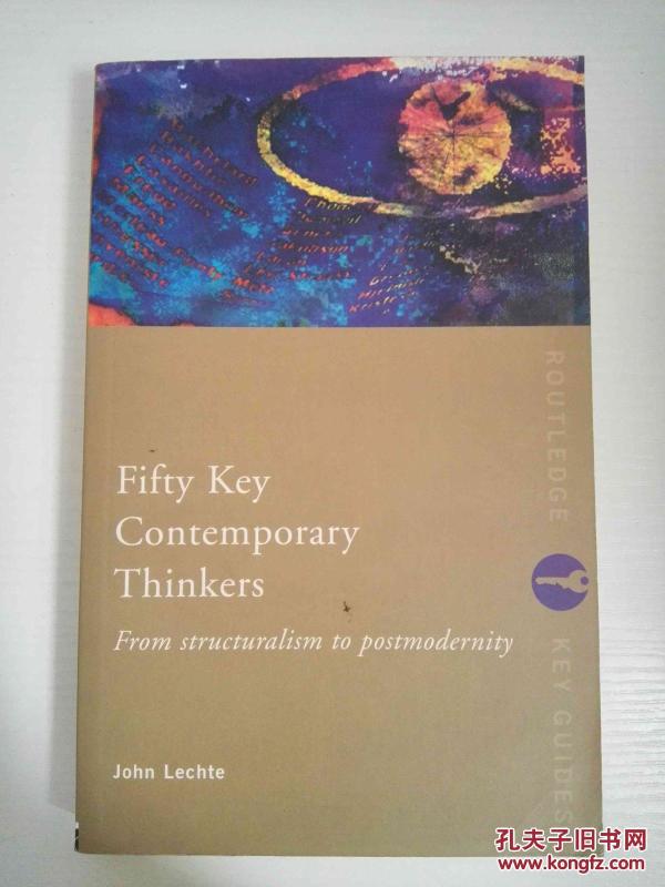 五十位当代思想家：从结构主义到后人文主义Fifty Key Contemporary Thinkers From Structuralism